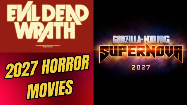 Exciting New Horror Films Set to Haunt Theaters in 2027